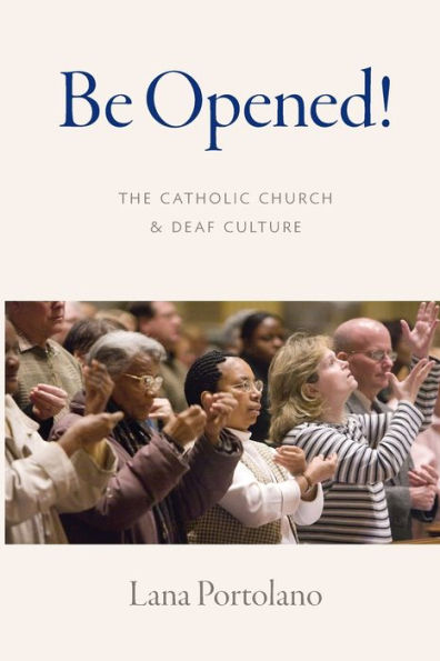 Be Opened! The Catholic Church and Deaf Culture