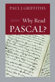 Free books to download on computer Why Read Pascal? 9780813233840 in English MOBI by Paul J. Griffiths