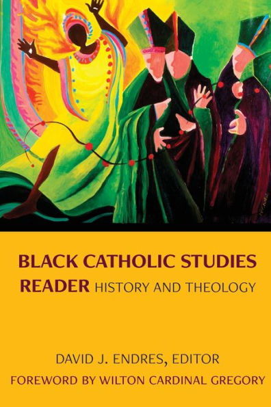 Black Catholic Studies Reader: History and Theology