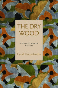 Free downloads ebook The Dry Wood 9780813234618