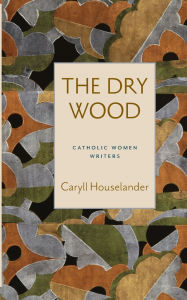 Free downloads ebook The Dry Wood 9780813234618