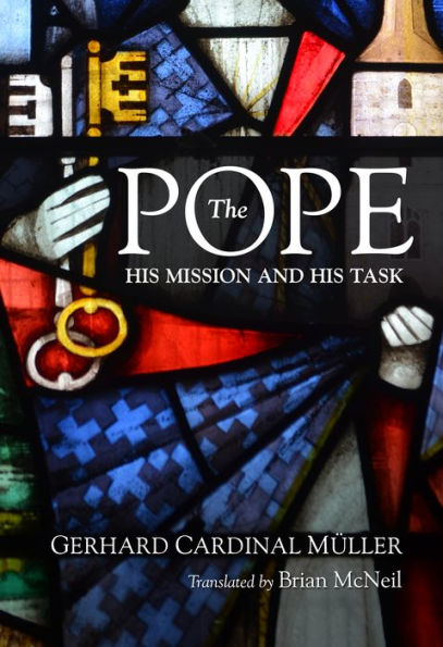 The Pope: His Mission and His Task
