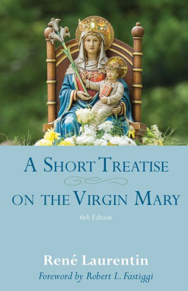 A Short Treatise on the Virgin Mary, Sixth Edition