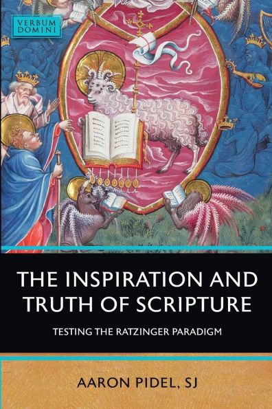 The Inspiration and Truth of Scripture Testing the Ratzinger Paradigm