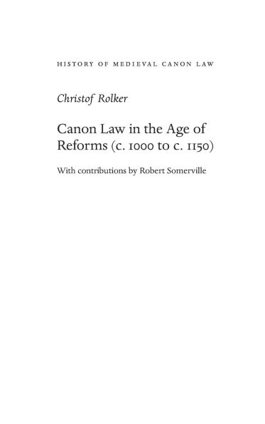 Canon Law in the Age of Reforms (c. 1000 to c. 1150)