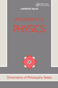 Title: Philosophy Of Physics / Edition 1, Author: Lawrence Sklar