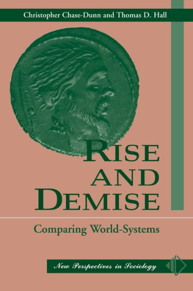 Rise And Demise: Comparing World Systems / Edition 1