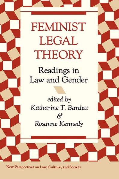 Feminist Legal Theory: Readings In Law And Gender / Edition 1