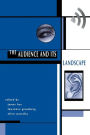 The Audience And Its Landscape / Edition 1