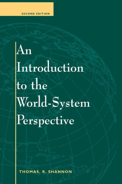 An Introduction To The World-system Perspective: Second Edition / Edition 2