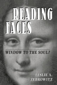 Title: Reading Faces: Window To The Soul?, Author: Leslie Zebrowitz