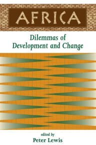 Title: Africa: Dilemmas Of Development And Change / Edition 1, Author: Peter Lewis