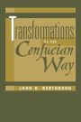 Transformations Of The Confucian Way
