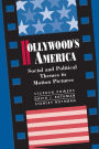 Hollywood's America: Social And Political Themes In Motion Pictures / Edition 1