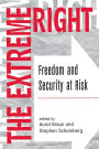 The Extreme Right: Freedom And Security At Risk / Edition 1
