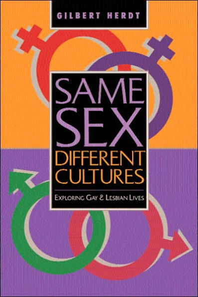 Same Sex, Different Cultures: Exploring Gay And Lesbian Lives / Edition 1