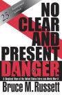 No Clear And Present Danger: A Skeptical View Of The UNited States Entry Into World War II