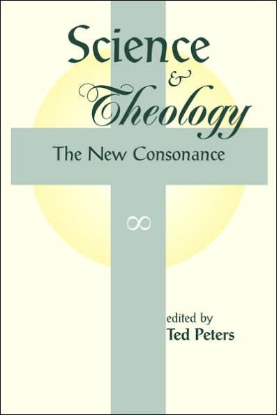 Science And Theology: The New Consonance / Edition 1