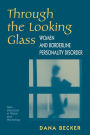 Through The Looking Glass: Women And Borderline Personality Disorder / Edition 1