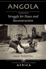 Title: Angola: Struggle For Peace And Reconstruction / Edition 1, Author: Inge Tvedten