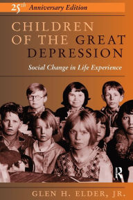 Title: Children Of The Great Depression: 25th Anniversary Edition / Edition 25, Author: Glen H Elder