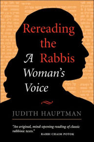 Title: Rereading The Rabbis: A Woman's Voice / Edition 1, Author: Judith Hauptman