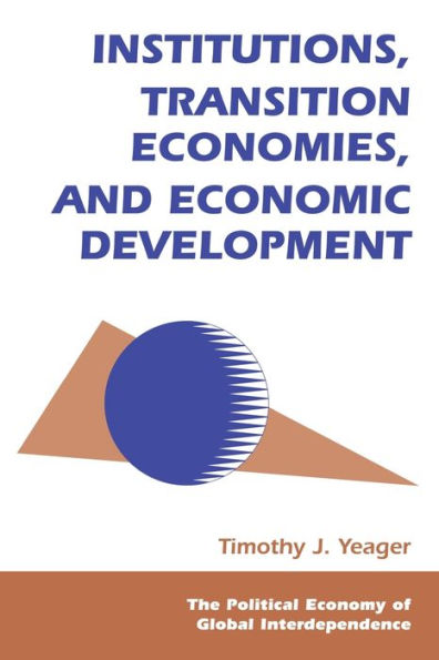 Institutions, Transition Economies, And Economic Development / Edition 1