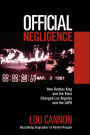 Official Negligence: How Rodney King and the Riots Changed Los Angeles and the LAPD / Edition 1