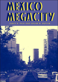 Title: Mexico Megacity / Edition 1, Author: James B Pick