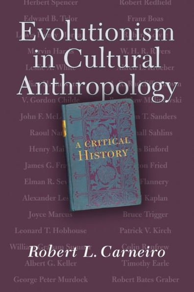 Evolutionism In Cultural Anthropology: A Critical History / Edition 1