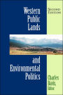 Western Public Lands And Environmental Politics / Edition 2
