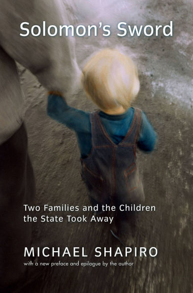 Solomon's Sword: Two Families And The Children The State Took Away