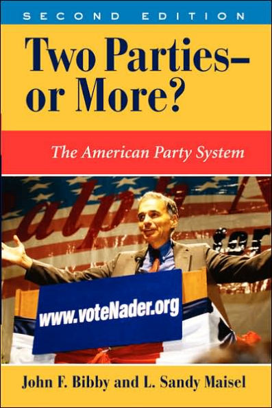 Two Parties--or More?: The American Party System / Edition 2