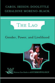 Title: The Lao: Gender, Power, And Livelihood / Edition 1, Author: Carol Ireson-Doolittle