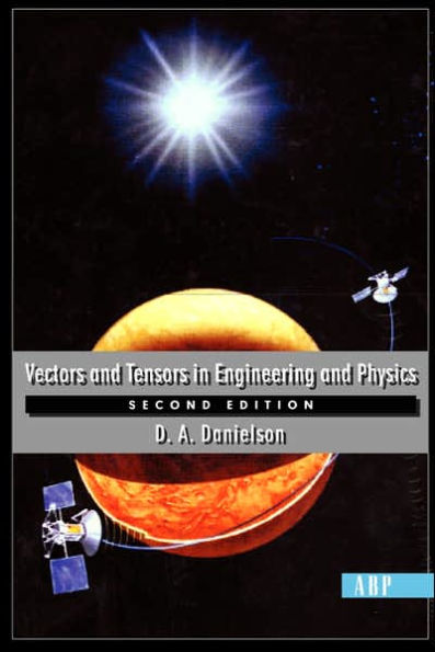 Vectors And Tensors In Engineering And Physics: Second Edition / Edition 1