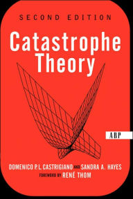 Title: Catastrophe Theory: Second Edition / Edition 2, Author: Domencio Castrigiano