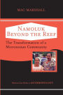 Namoluk Beyond The Reef: The Transformation Of A Micronesian Community