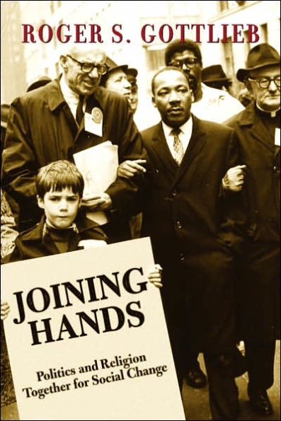 Joining Hands: Politics And Religion Together For Social Change / Edition 1