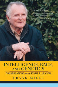 Title: Intelligence, Race, And Genetics: Conversations With Arthur R. Jensen / Edition 1, Author: Frank Miele