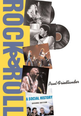 Rock And Roll A Social History Edition 2 By Paul