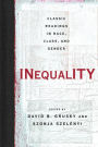 Inequality: Classic Readings in Race, Class, and Gender / Edition 1