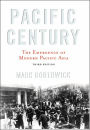 Pacific Century: The Emergence of Modern Pacific Asia / Edition 3