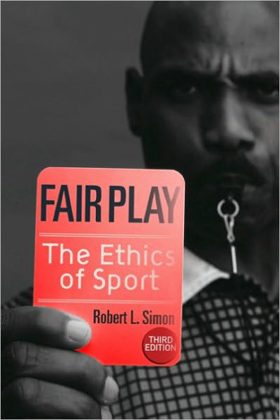 Fair Play: The Ethics of Sport / Edition 3