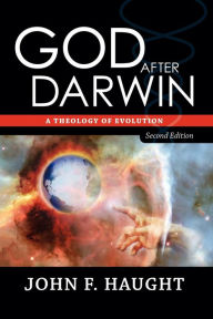 Title: God after Darwin: A Theology of Evolution / Edition 2, Author: John F. Haught