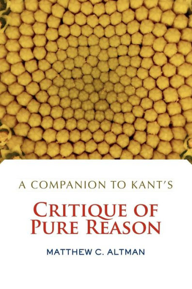 A Companion to Kant's Critique of Pure Reason / Edition 1