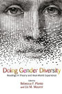 Doing Gender Diversity: Readings in Theory and Real-World Experience / Edition 1