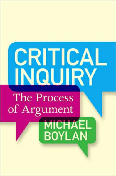 Critical Inquiry: The Process of Argument / Edition 1