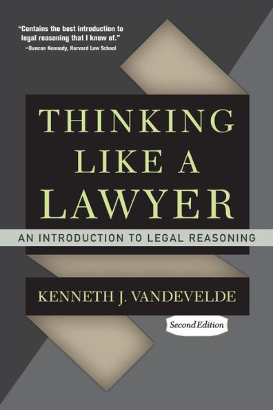 Thinking Like a Lawyer: An Introduction to Legal Reasoning / Edition 2