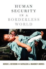 Title: Human Security in a Borderless World / Edition 1, Author: Derek Reveron
