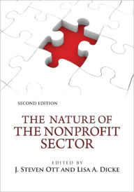 Title: The Nature of the Nonprofit Sector / Edition 2, Author: J. Steven Ott